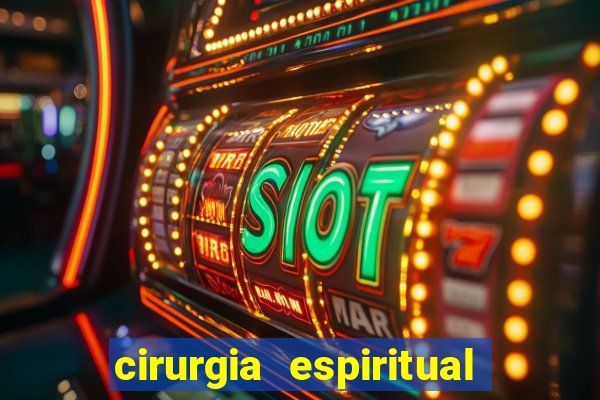 cirurgia espiritual marlon santos